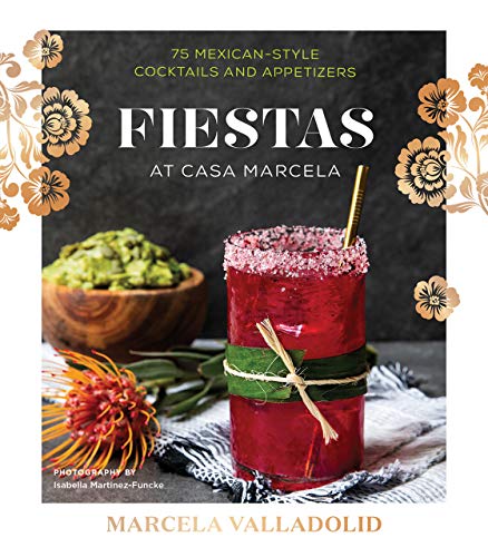Fiestas: Tidbits, Margaritas & More (a Lifestyle/Cookbook) - Popcheeks