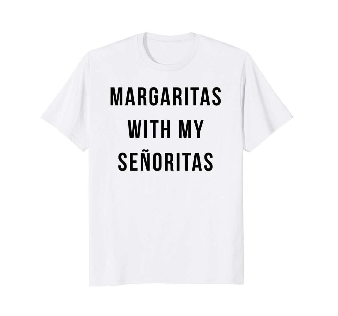Margaritas With My Senoritas 100% Cotton T-Shirt - Popcheeks